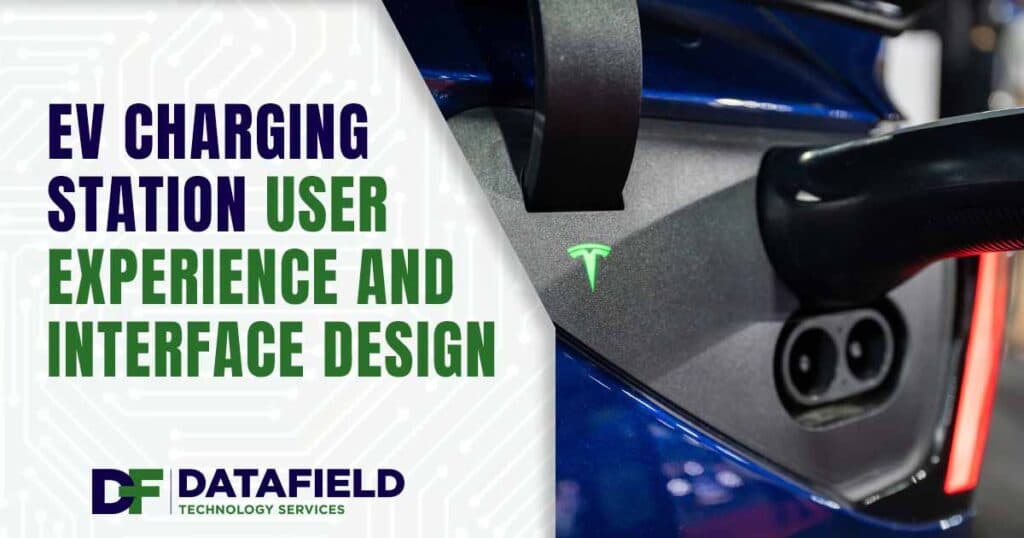 Image of an electric vehicle charging station with a sleek user interface design, featuring the Datafield Technology logo and highlighting 'EV Charging Station User Experience and Interface Design,' emphasizing intuitive and user-friendly technology.