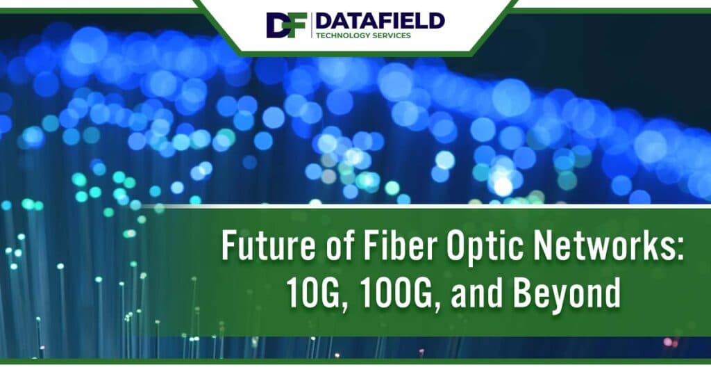 Image of fiber optical network cable, featuring Datafield Technology Services and highlighting the future of fiber optic networks: 10G, 100G, and beyond, ensuring alignment with the page's context.