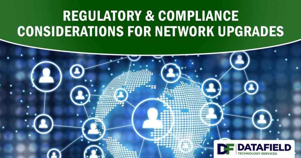 Image of global network connection and social network graphics, featuring Datafield Technology Services and highlighting Regulatory & Compliance Considerations for Network Upgrades, ensuring alignment with the page's focus on telecom infrastructure and best practices.